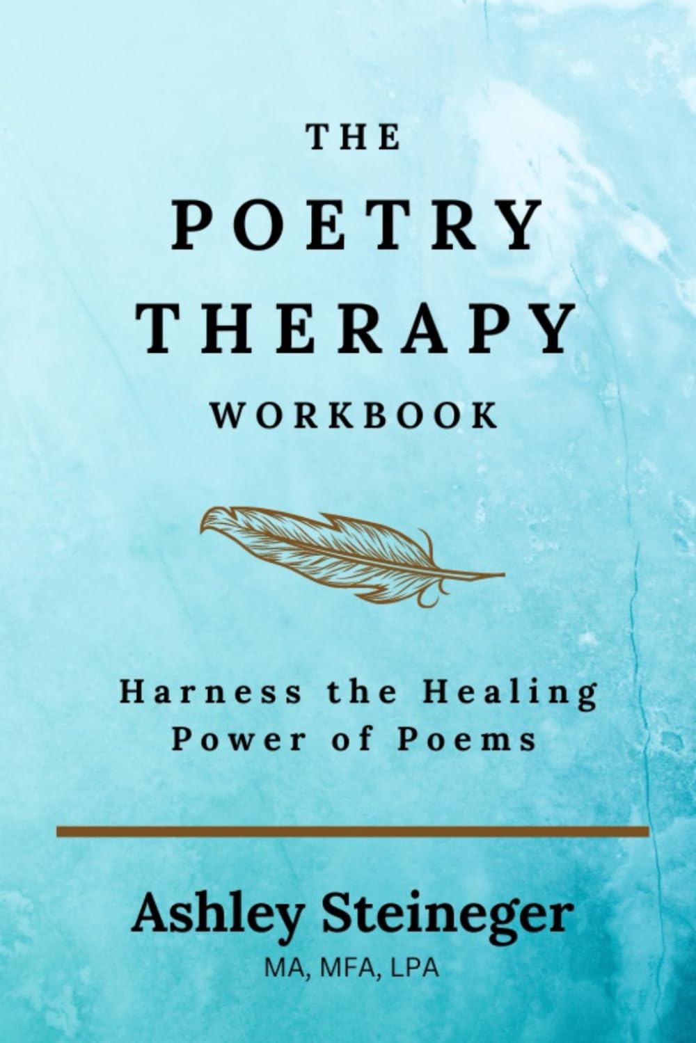 The Poetry Therapy Workbook: Harness the Healing Power of Poems