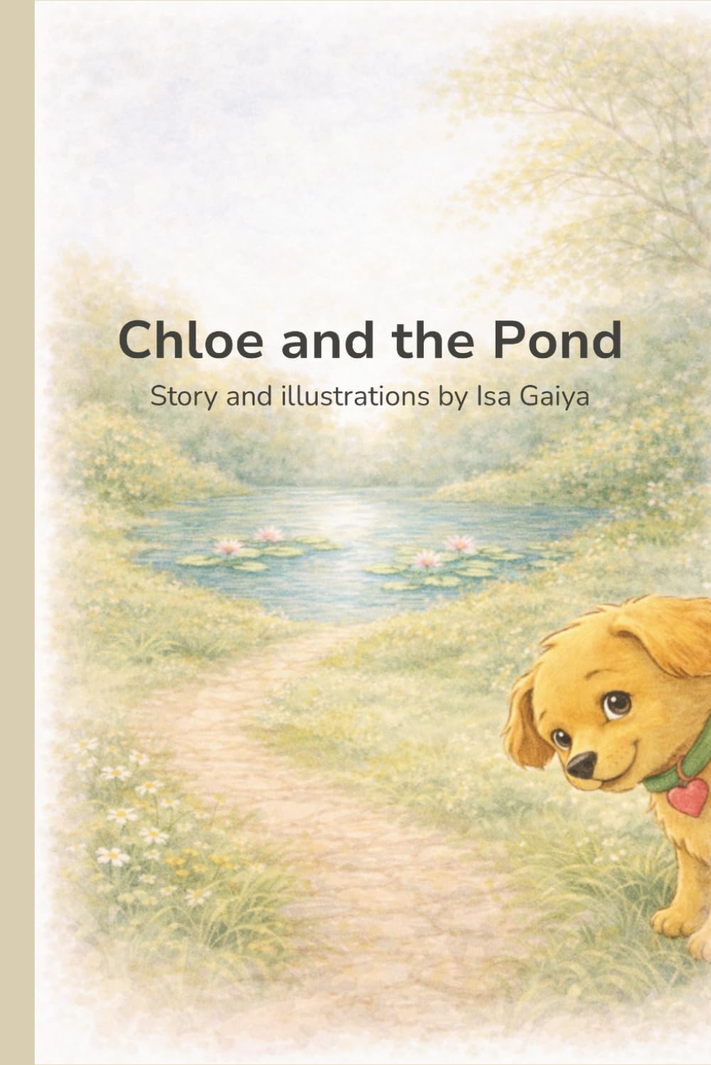 Chloe and the Pond: A Gentle Story About Feelings (Stories from Chloe’s World)