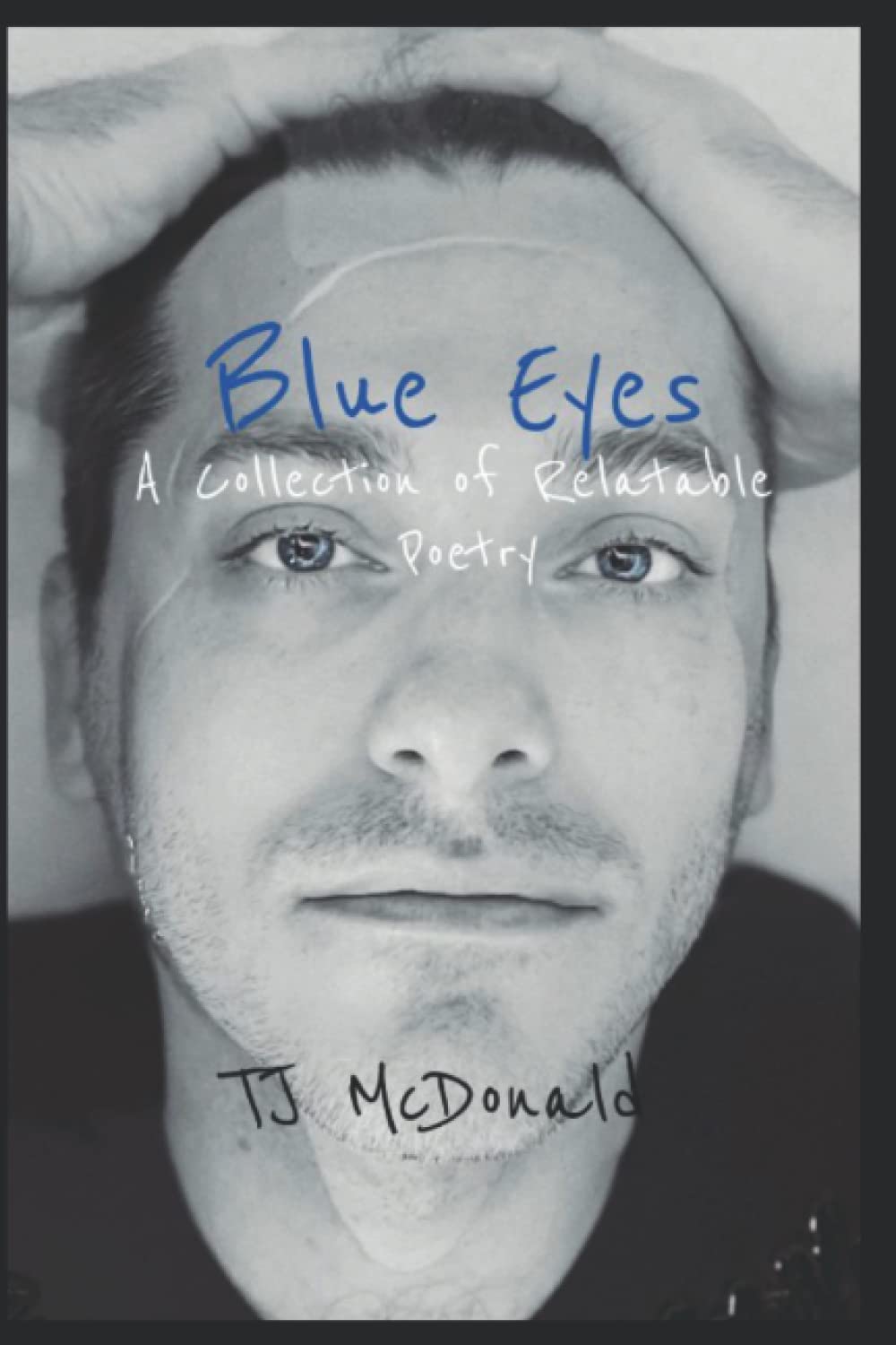 Blue Eyes: A Collection of Relatable Poetry