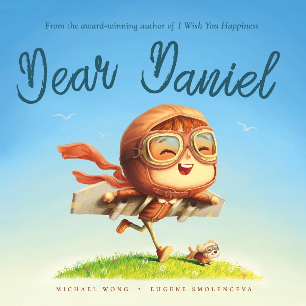 Dear Daniel: A personalized love letter reminding your Daniel that he is strong, brave, kind, and deeply loved, just as he is.