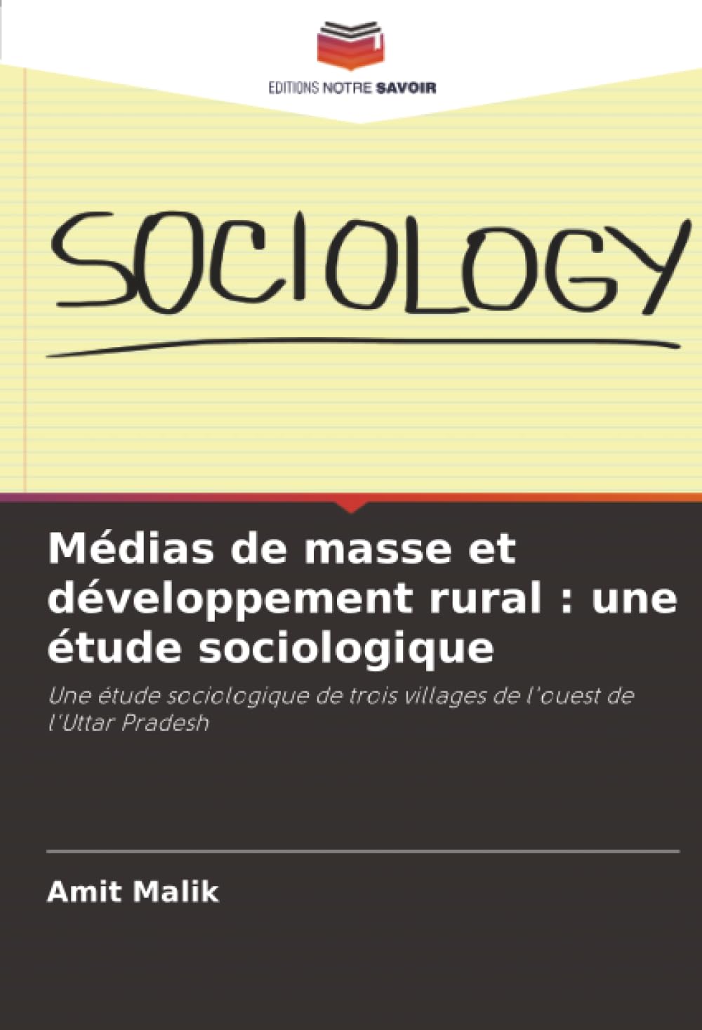 Médias de masse et développement rural : une étude sociologique: Une étude sociologique de trois villages de l'ouest de l'Uttar Pradesh