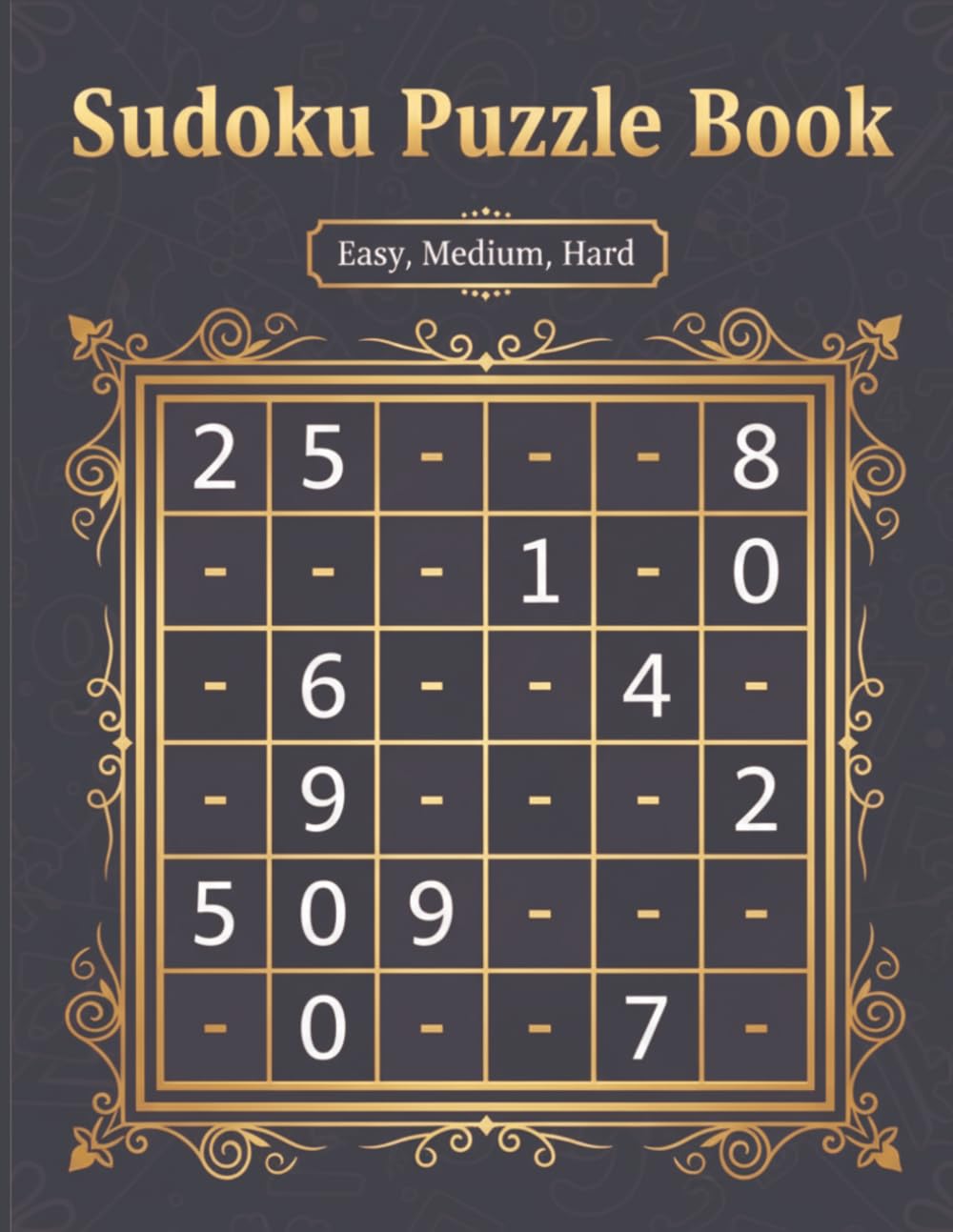 Sudoku Puzzle Book: Easy - Medium - Hard