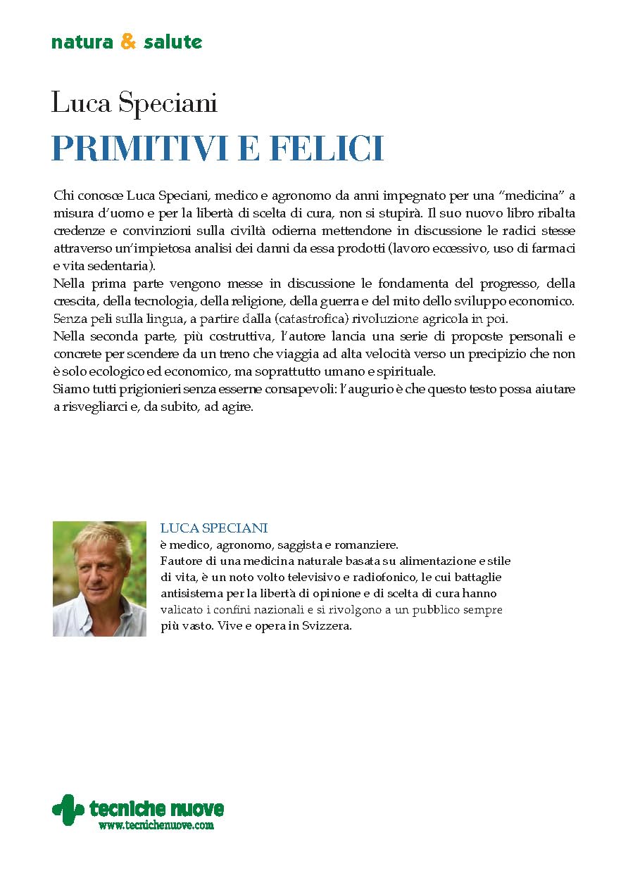 Primitivi e felici. La civiltà è un'illusione. Resistere è possibile?