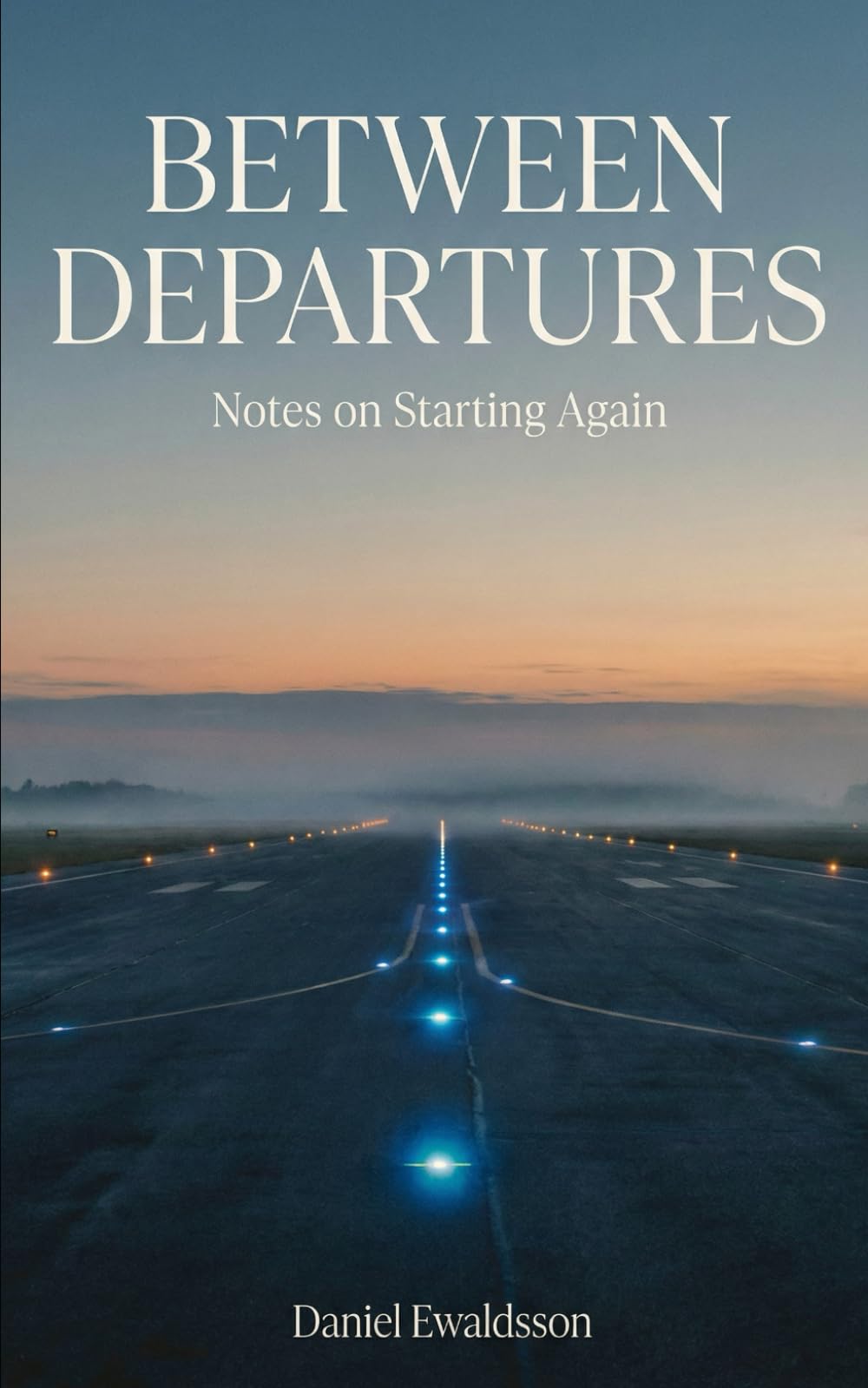 Between Departures: Notes on Starting Again