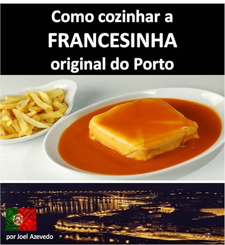 FRANCESINHA: Como cozinhar a Francesinha original do Porto