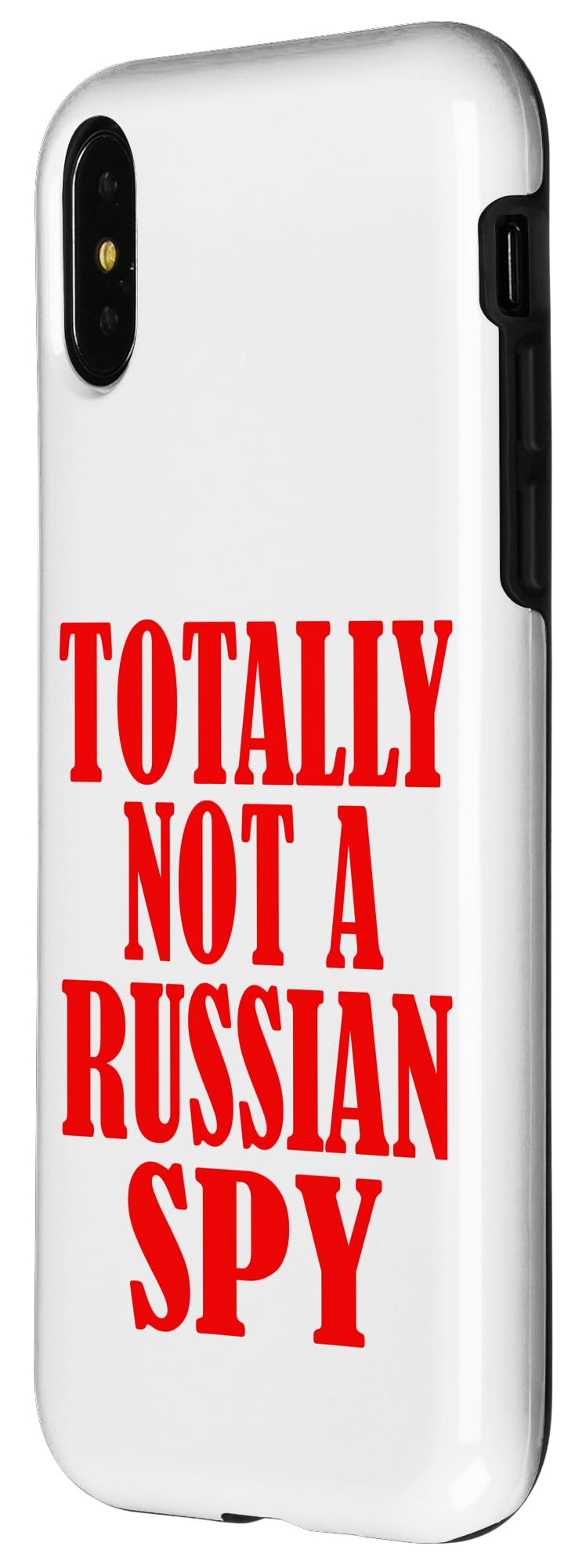 iPhone X/XS Totally Not A Russian Spy - Sarcastic Political Case - Image 2