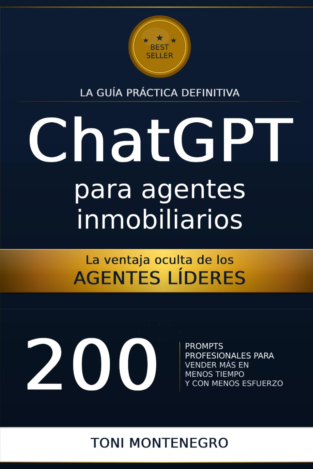 ChatGPT para Agentes Inmobiliarios: 200 Prompts Profesionales para Vender Más, Captar Mejor y Recuperar Horas de tu Semana