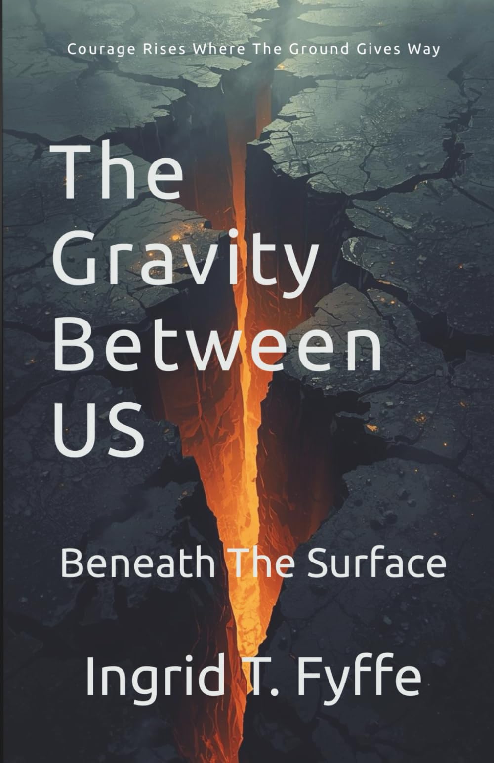 The Gravity Between Us Book 1: Beneath The Surface