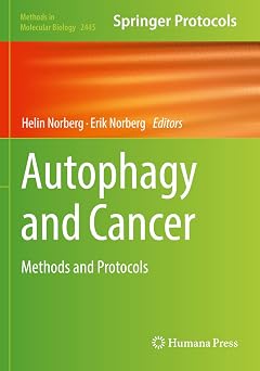 Autophagy and Cancer: Methods and Protocols 1st ed. 2022 Edition-Wow! eBook