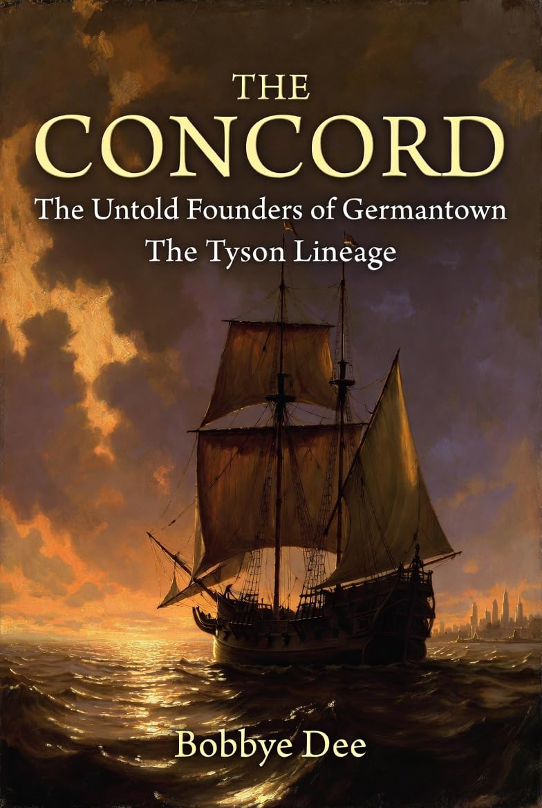 The Concord The Untold Founders of Germantown: The Tyson Lineage      Kindle Edition