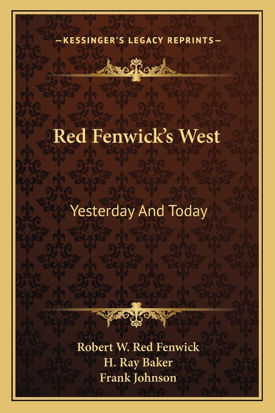 Red Fenwick's West: Yesterday And Today