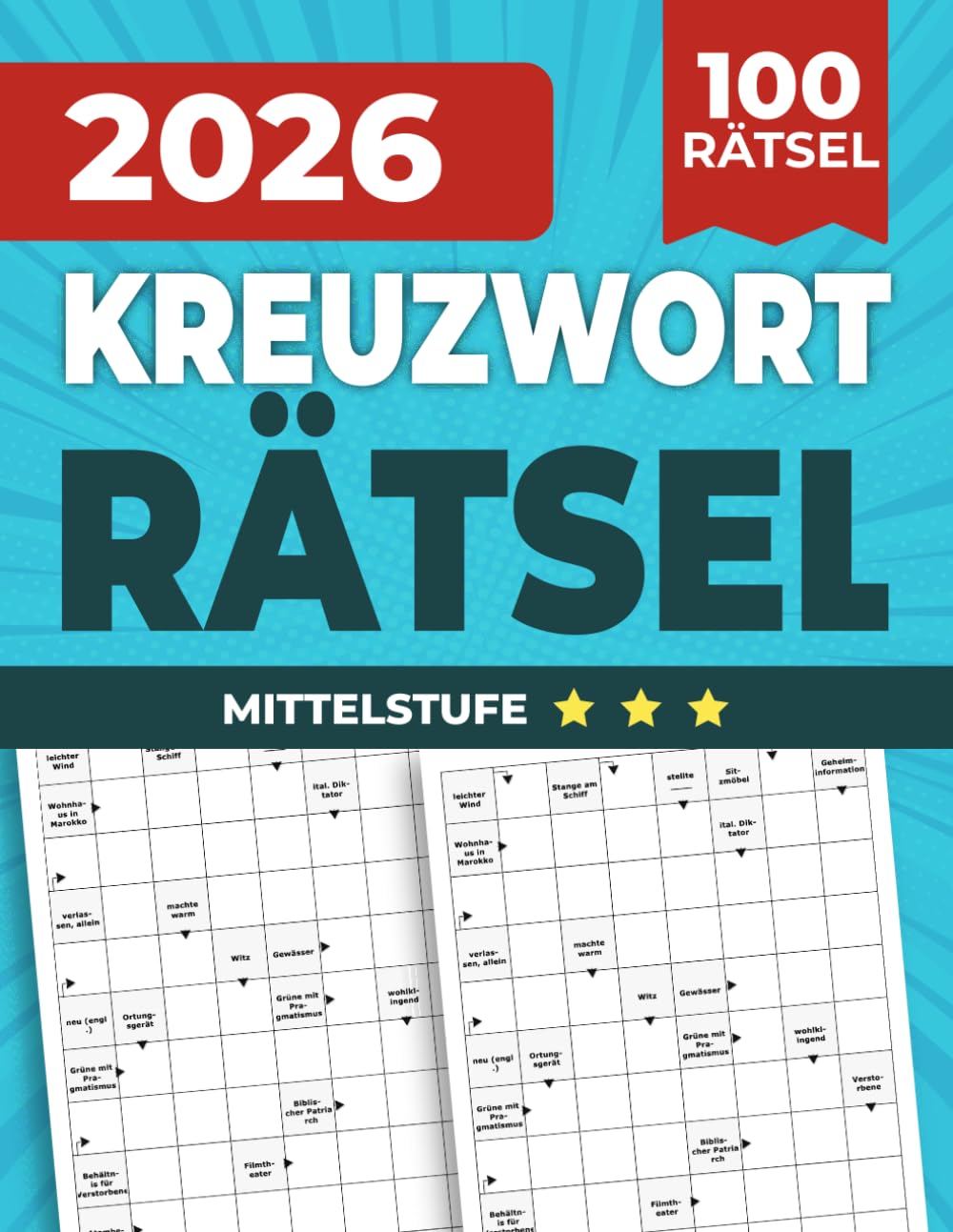 Kreuzworträtsel Buch: 100 Rätsel – Mittelstufe (Großdruck): Extra große Schrift | Großes Format 8,5 x 11 Zoll (21,6 x 27,9 cm) | Lösungen am Ende | Rätselspaß & Gehirntraining