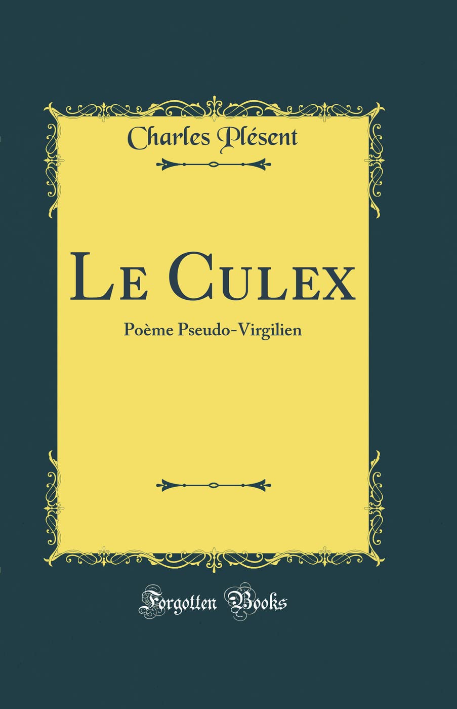 Le Culex: Poème Pseudo-Virgilien (Classic Reprint)