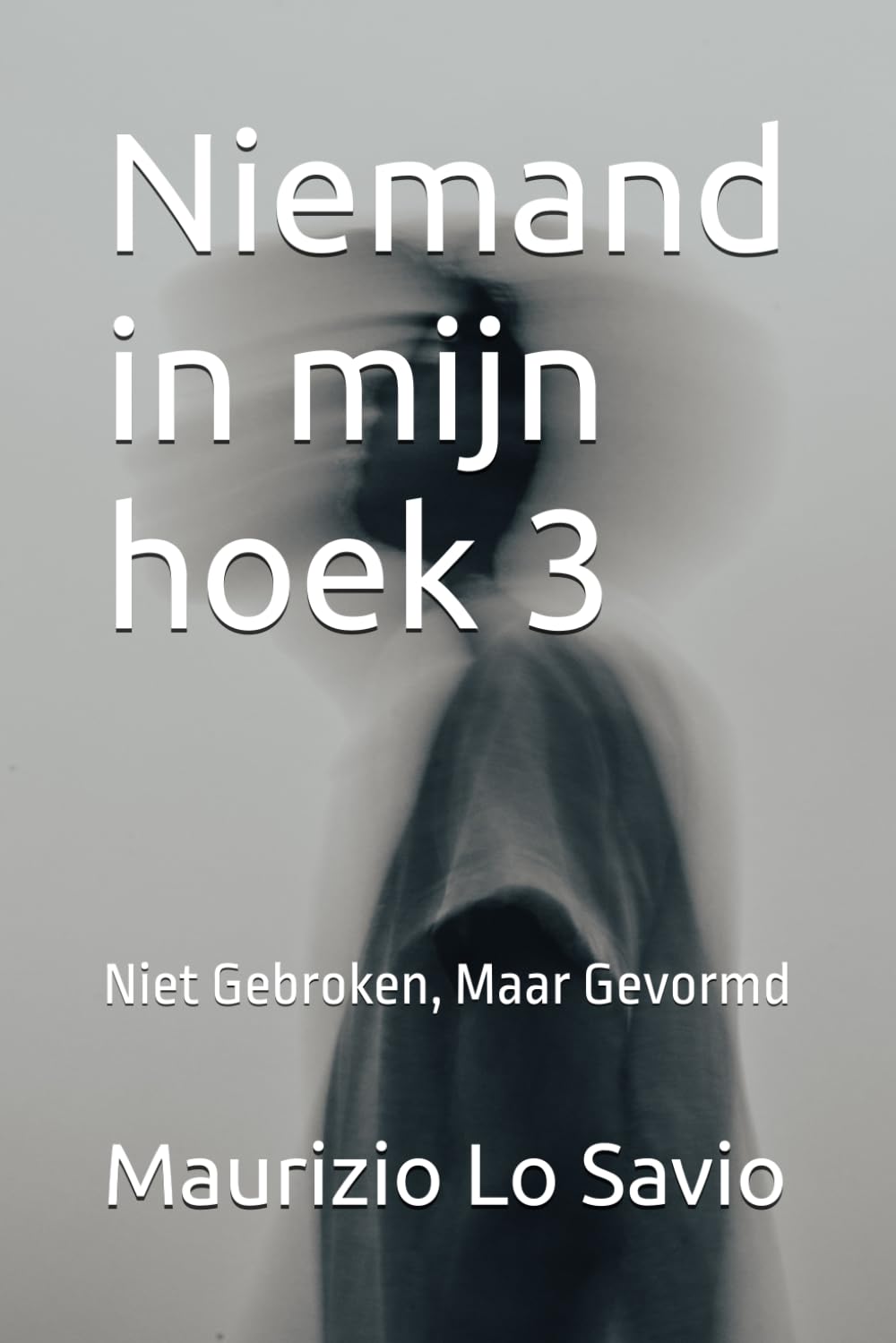 Niemand in mijn hoek 3: Niet Gebroken, Maar Gevormd
