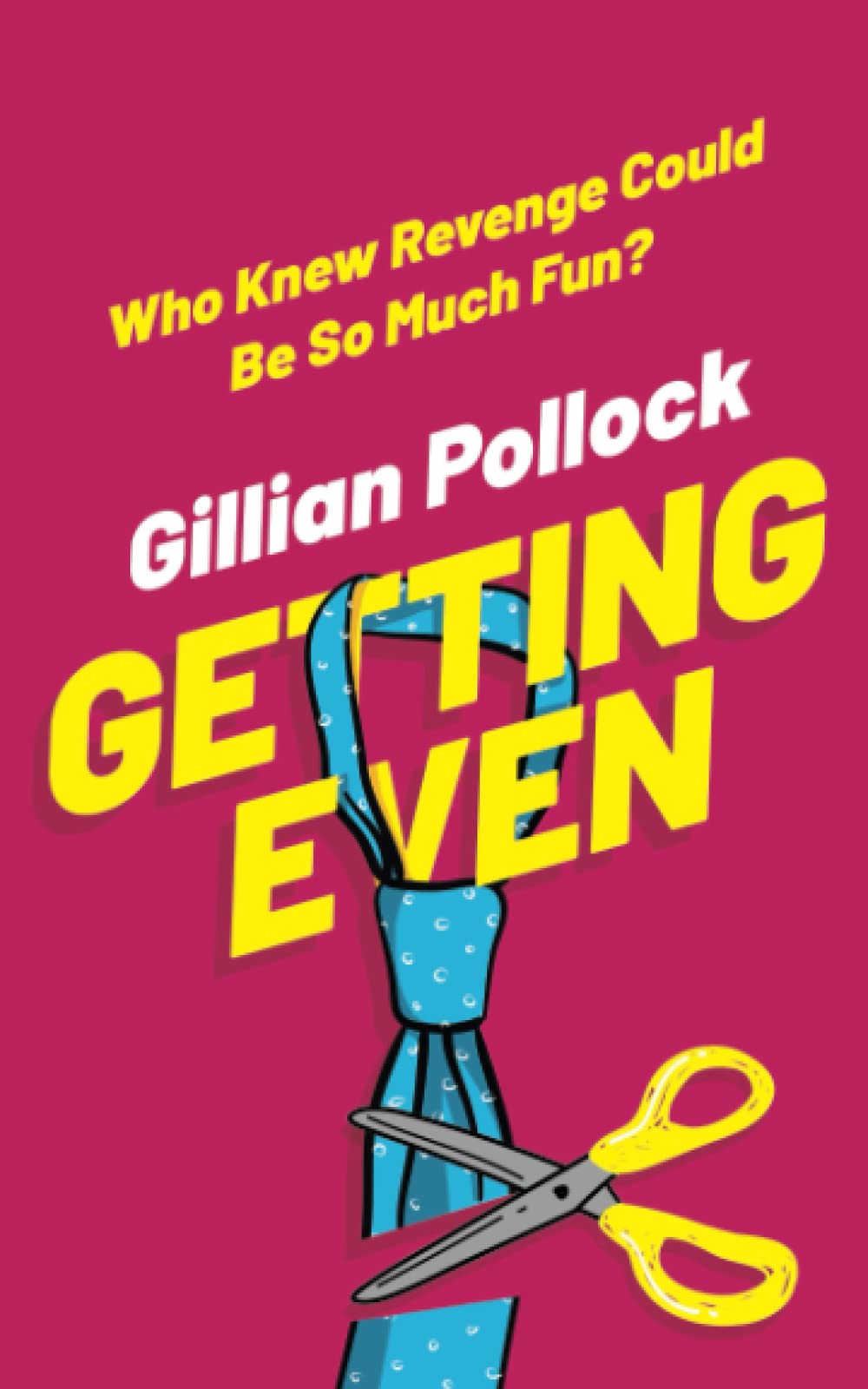 Getting Even: Who Knew Revenge Could Be So Much Fun?