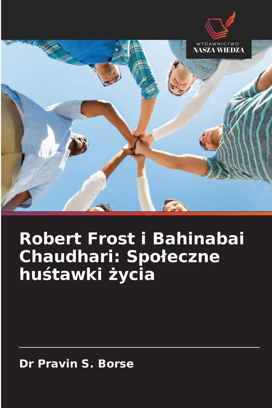 Robert Frost i Bahinabai Chaudhari: Spo¿eczne hu¿tawki ¿ycia: Spoleczne huśtawki życia