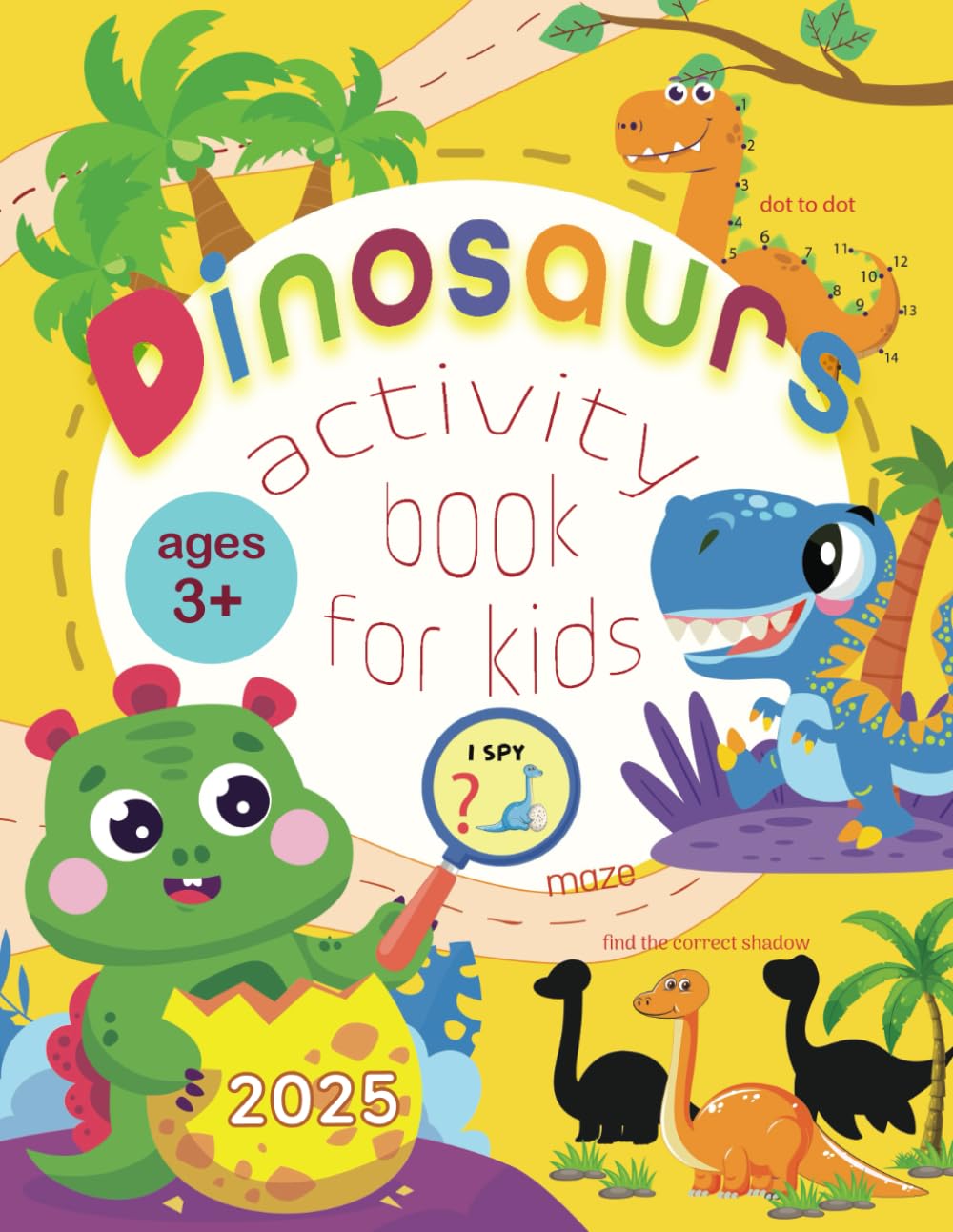 DINOSAURS: activity book for kids, 40+ pages with lots of fun activities