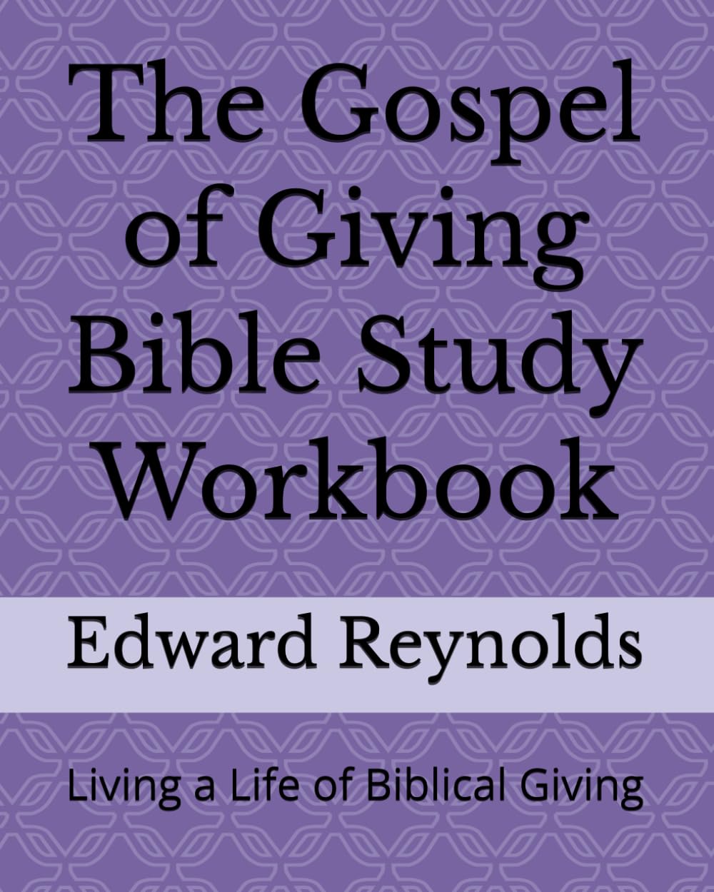 The Gospel of Giving Bible Study Workbook