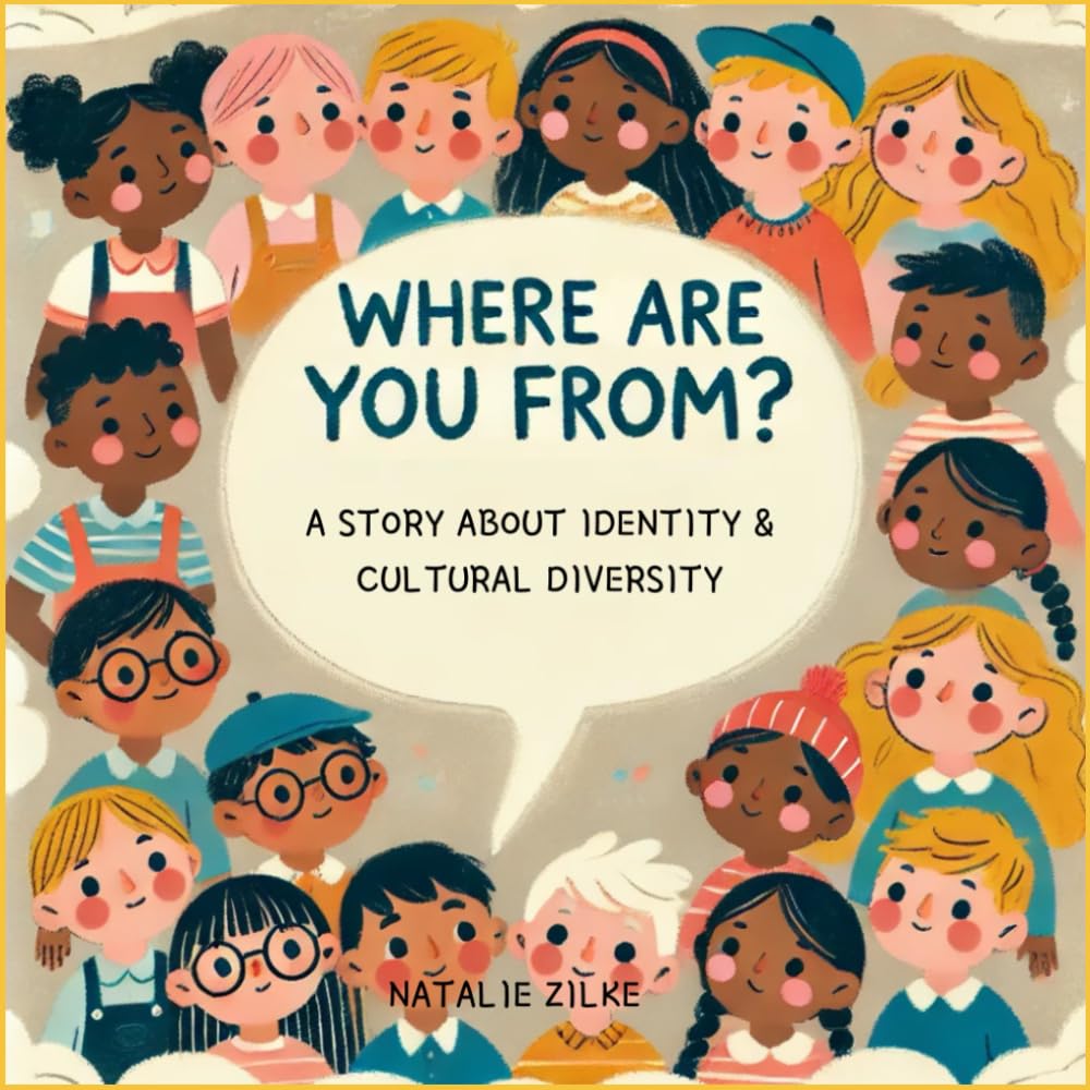WHERE ARE YOU FROM?: A story about identity & cultural diversity
