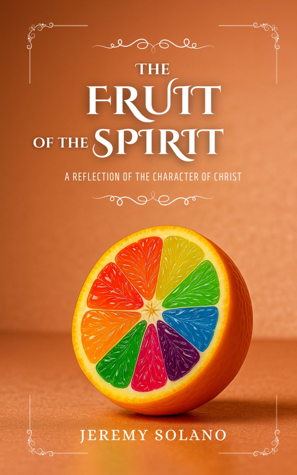 The Fruit of the Spirit: A Reflection of the Character of Christ