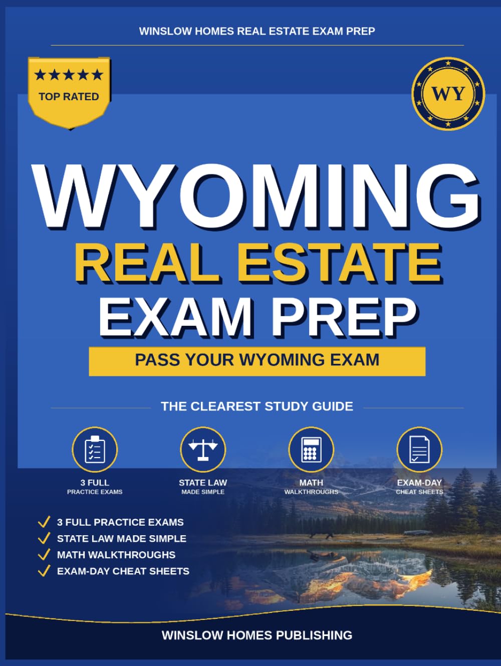 Wyoming Real Estate Exam Prep: The Simple Step-by-Step Study Guide to Pass Your Wyoming Salesperson License Exam on the First Try With Practice Tests, ... Easy (Winslow Homes Real Estate Exam Prep)