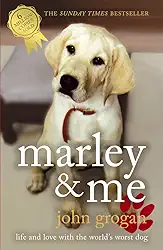 Marley & Me: Life and Love with the World's Worst Dog (English Edition)