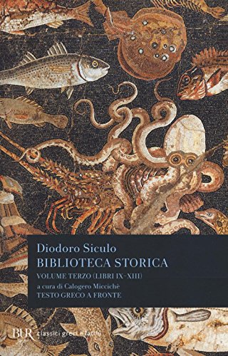Biblioteca storica. Testo greco a fronte: 3 Biblioteca storica. Testo greco a fronte: 3