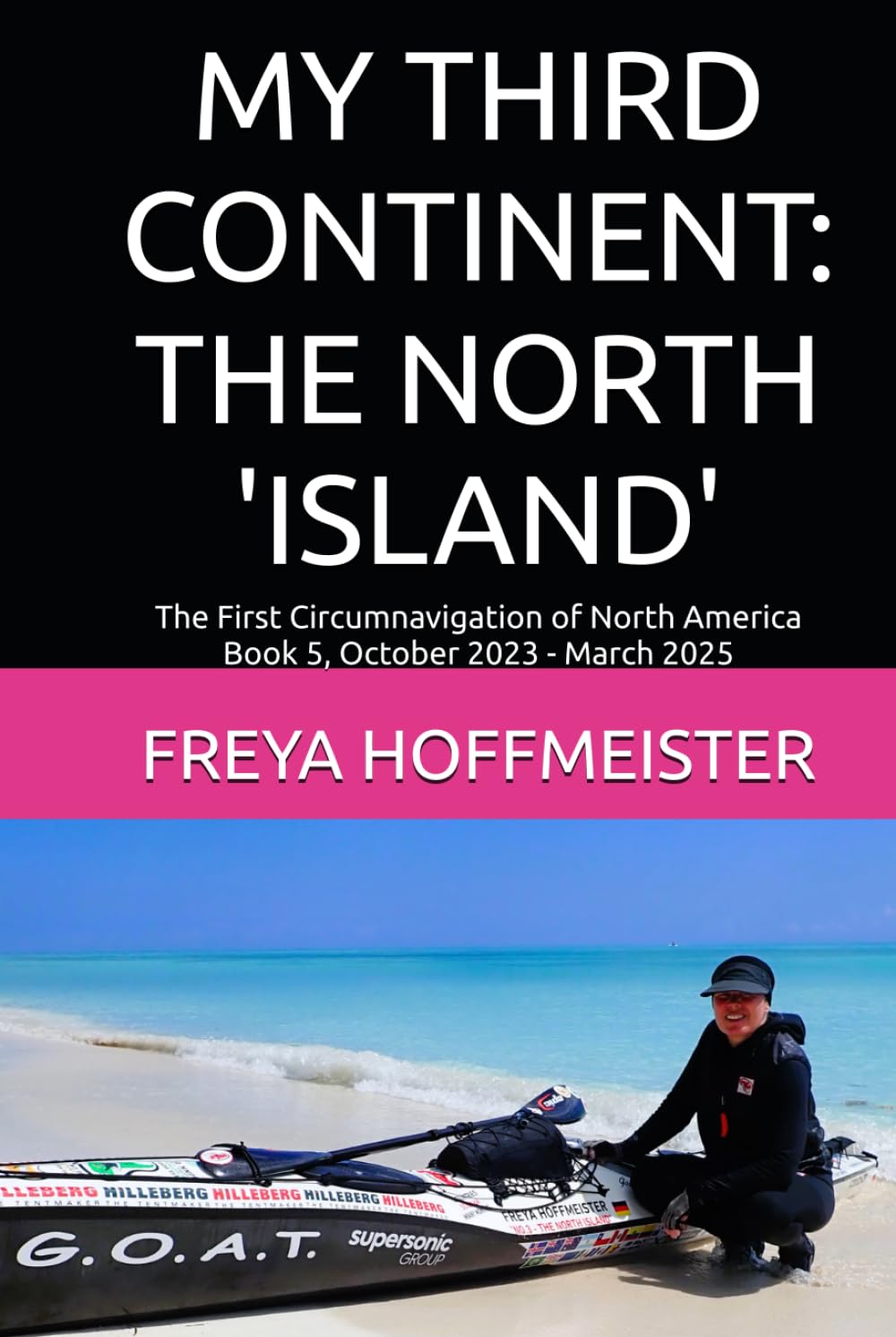 MY THIRD CONTINENT: THE NORTH 'ISLAND': The First Circumnavigation of North America Book 5
