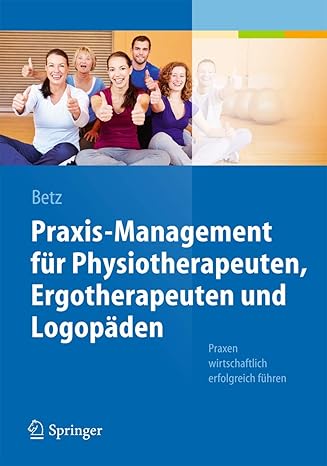 Praxis-Management für Physiotherapeuten, Ergotherapeuten und Logopäden ...