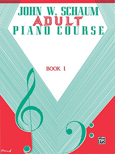 Adult Piano Course, Book 1 (John W. Schaum Adult Piano Course) (English Edition)