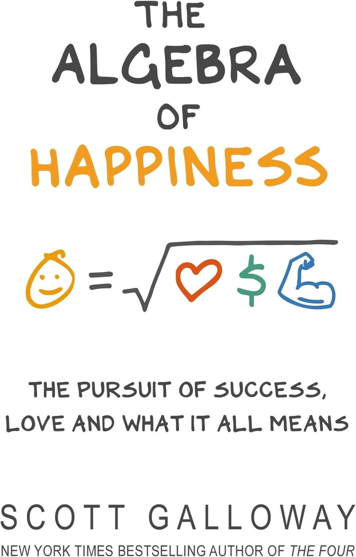 The Algebra of Happiness: The pursuit of success, love and what it all means