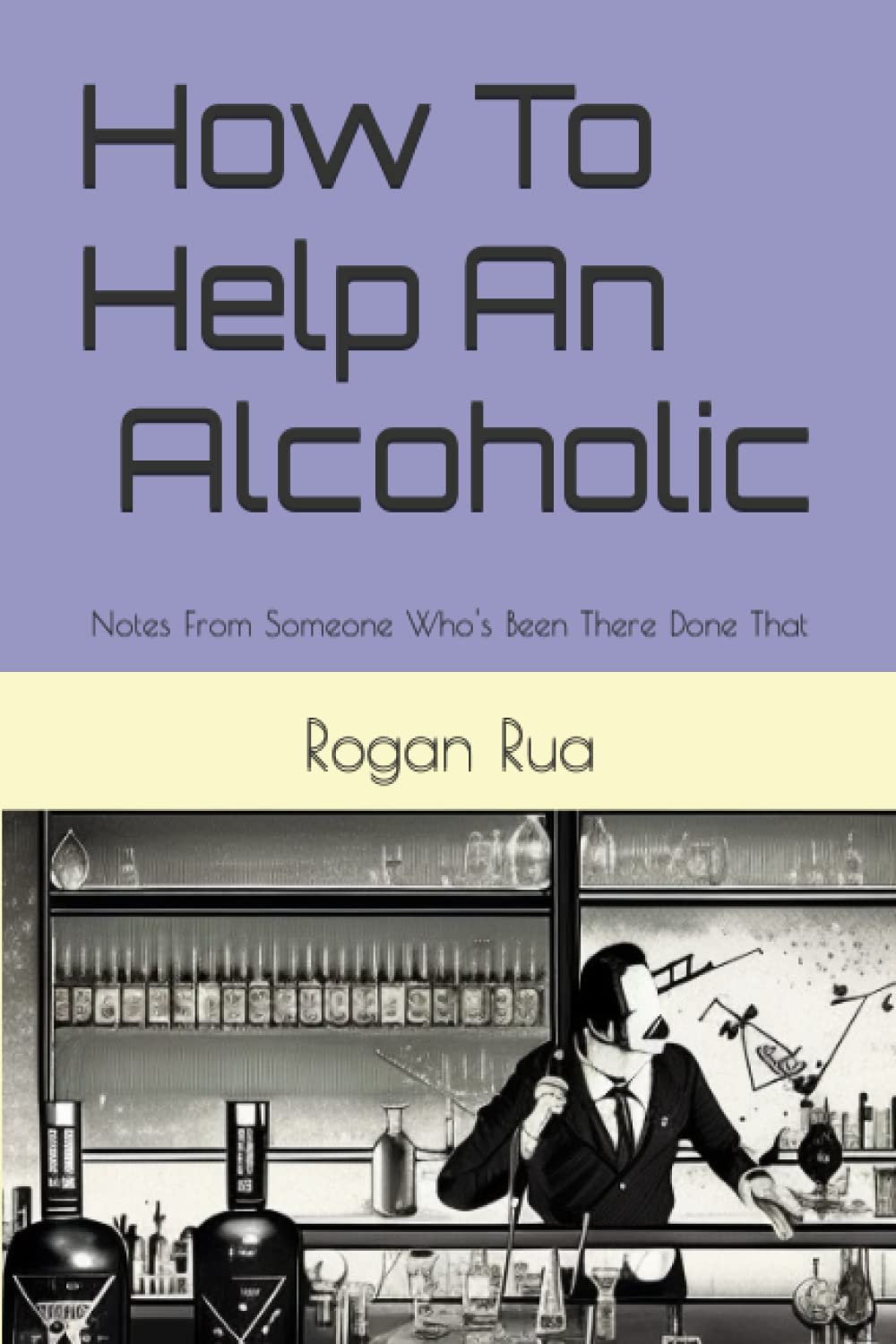 How To Help An Alcoholic: Notes From Someone Who's Been There Done That