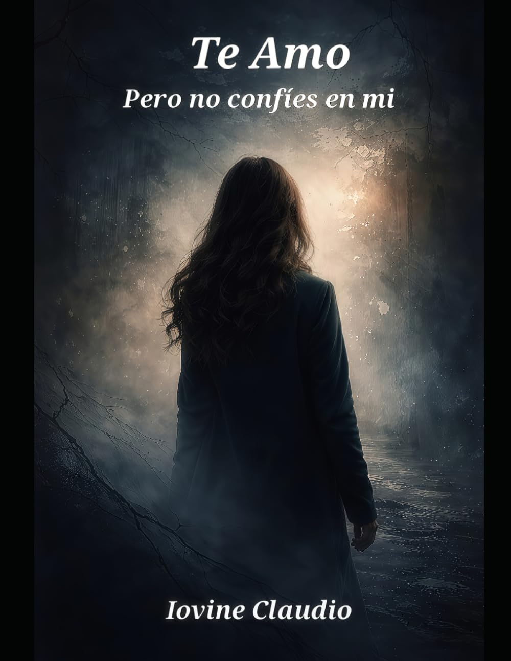 TE AMO PERO NO CONFÍES EN MI