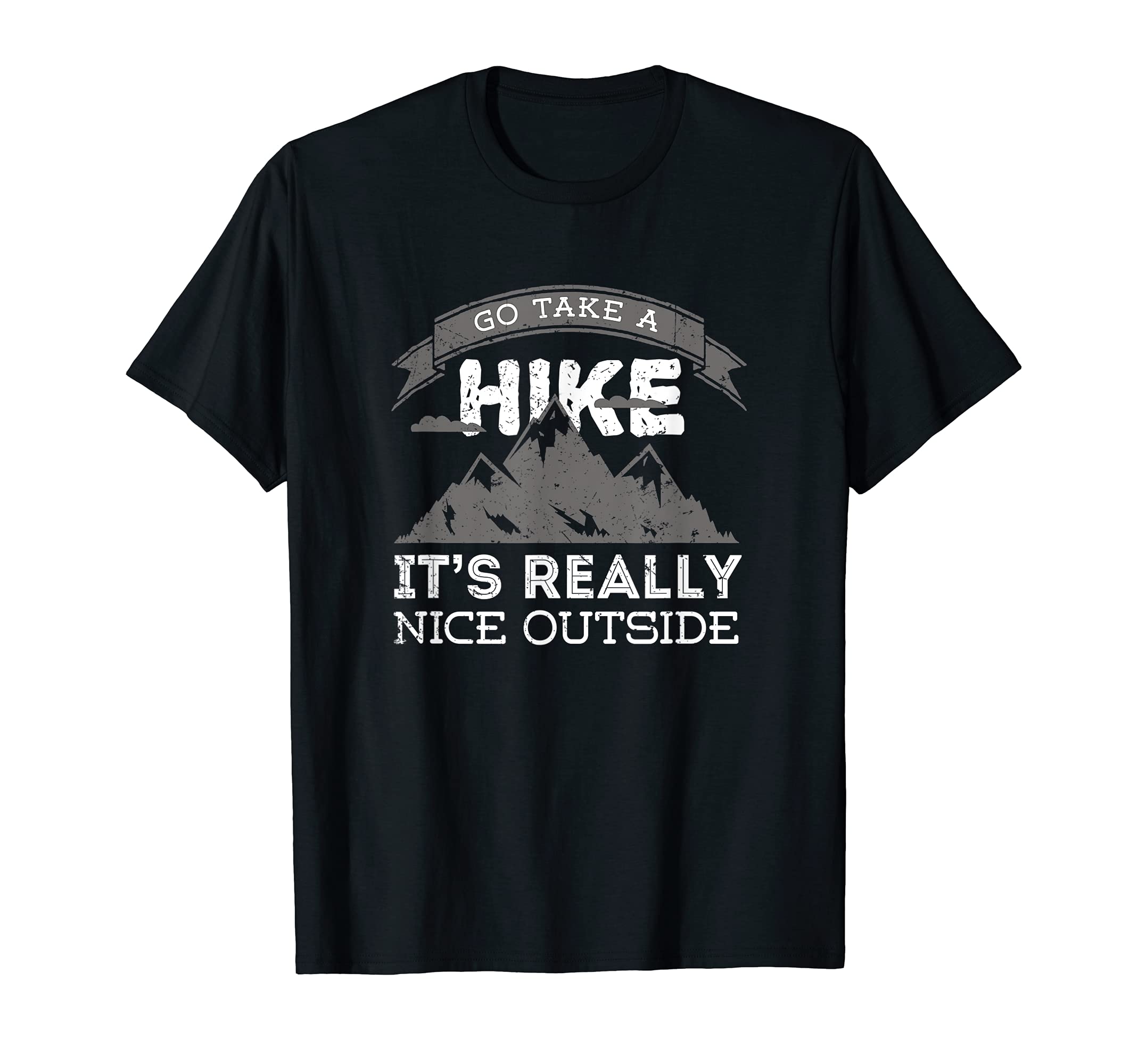 Go Take A Hike It's Really Nice Outside Camping Shirt
