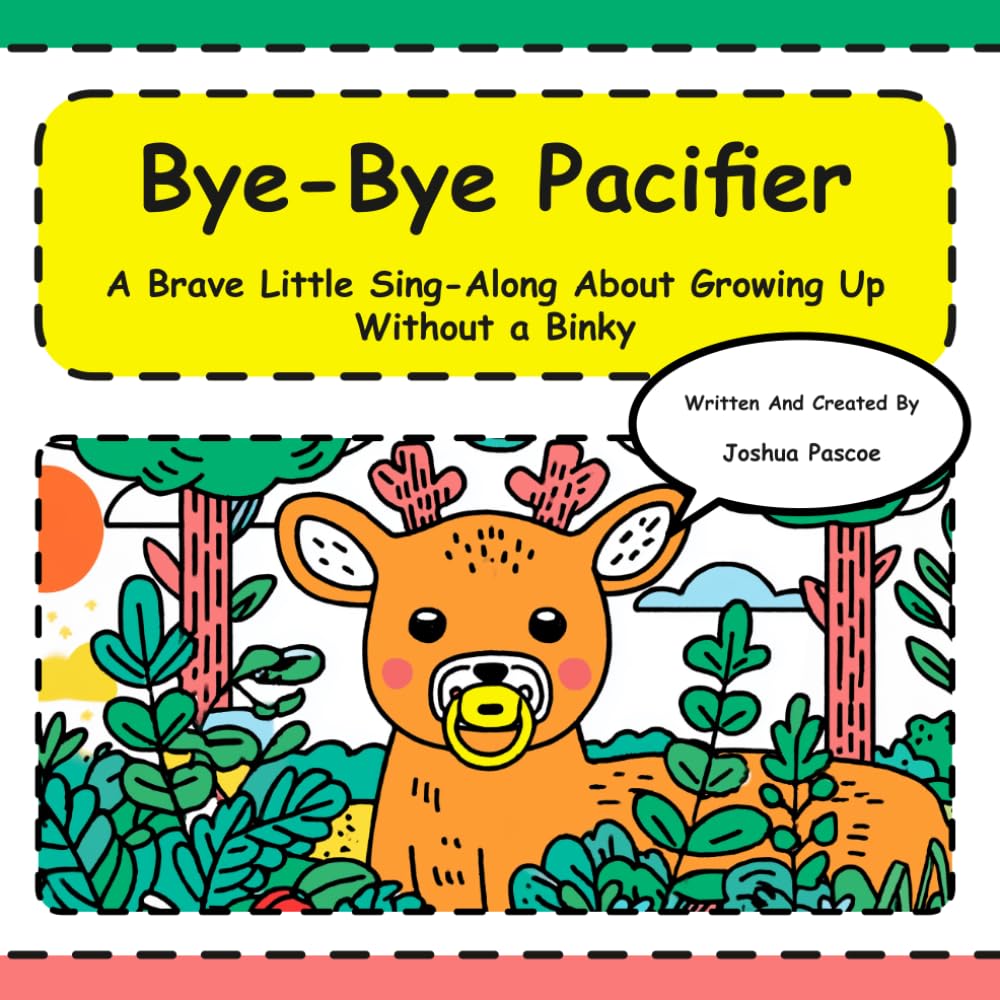 Bye-Bye Pacifier: A Brave Sing-Along Adventure for Growing Up Big (Tune-In Tales Read & Sing Along)