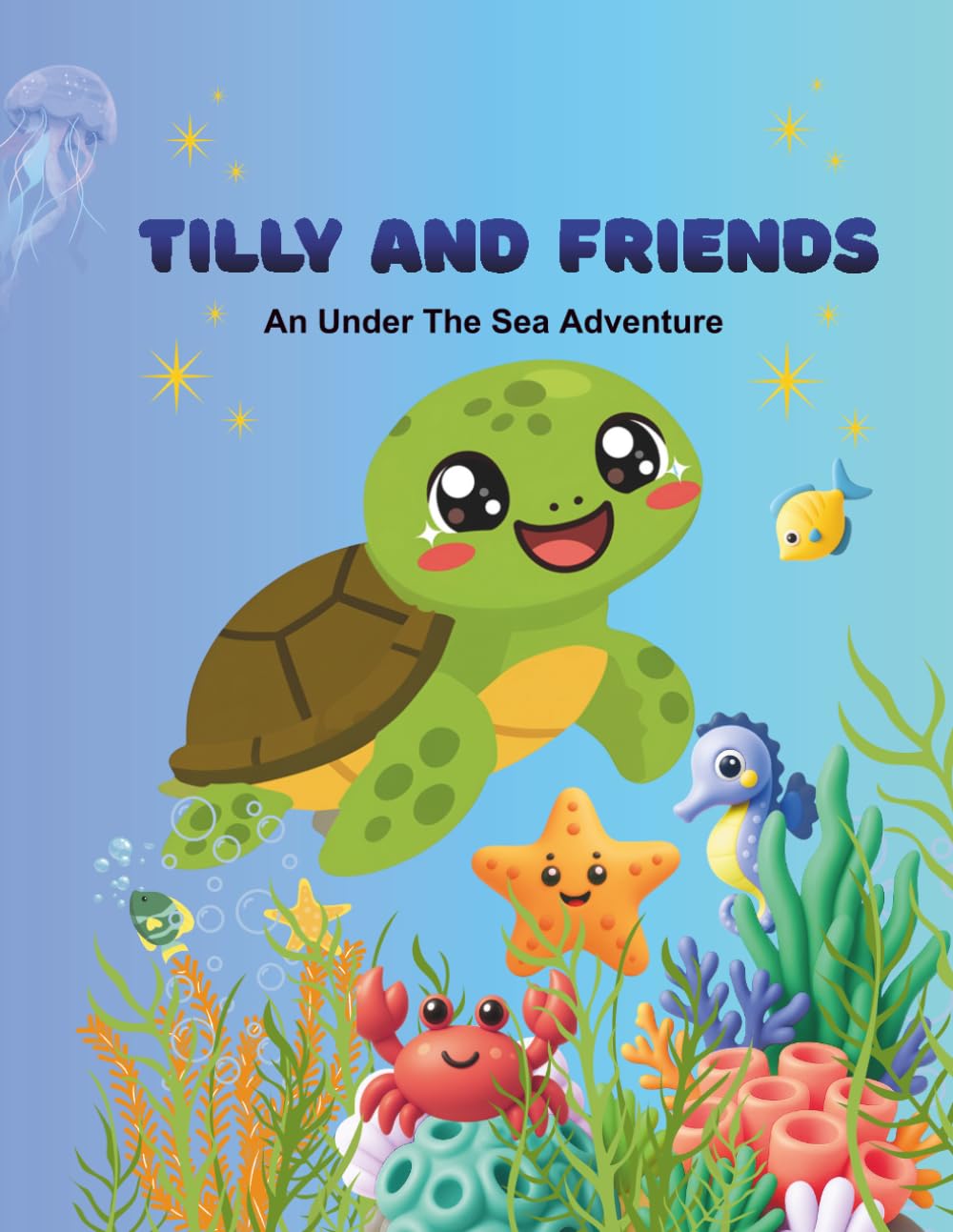 Tilly and Friends: An Under The Sea Adventure