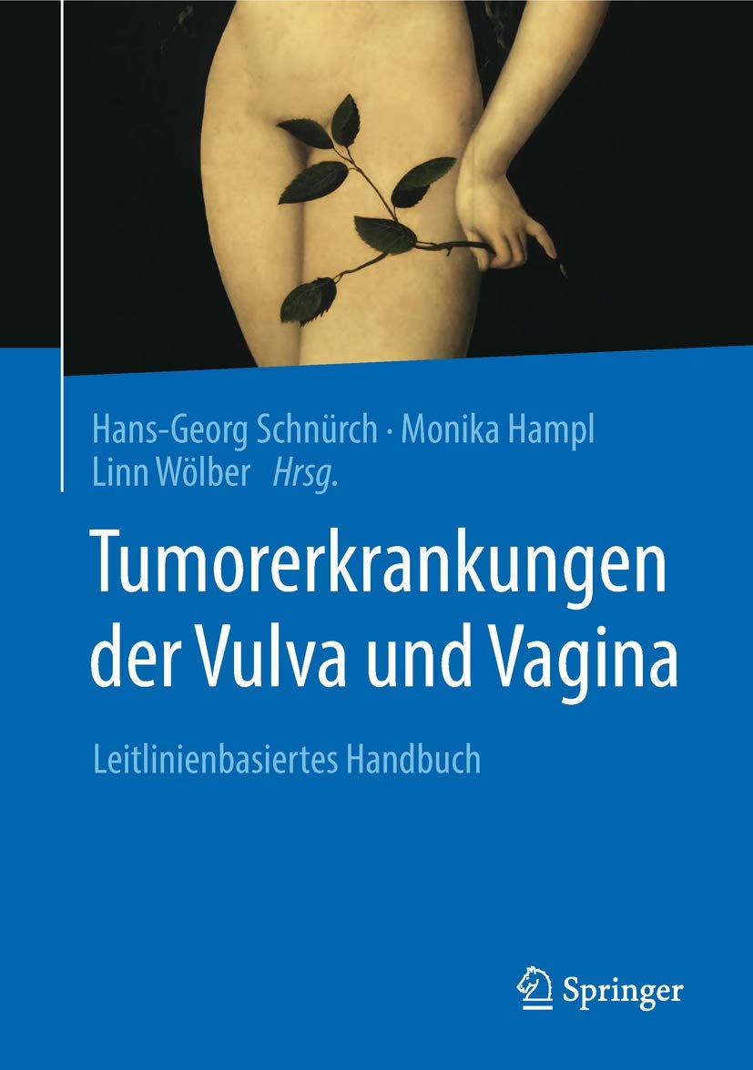 Tumorerkrankungen der Vulva und Vagina: Leitlinienbasiertes Handbuch (German Edition)