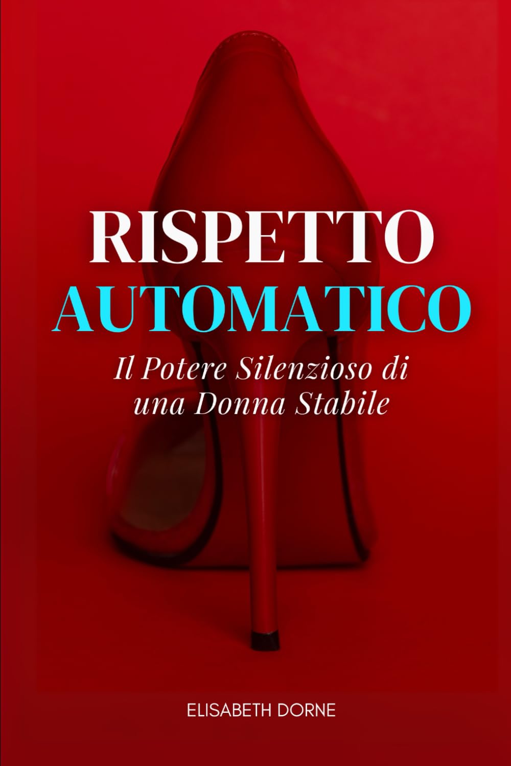 RISPETTO AUTOMATICO: Il Potere Silenzioso di una Donna Stabile