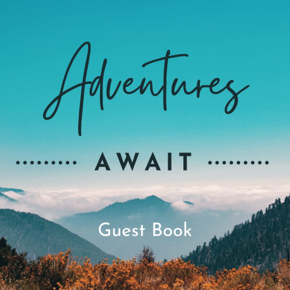 Adventures Await: Mountain cabin vacation house guest book, visitor keepsake log book, cottage lake house, bed and breakfast, Airbnb VRBO