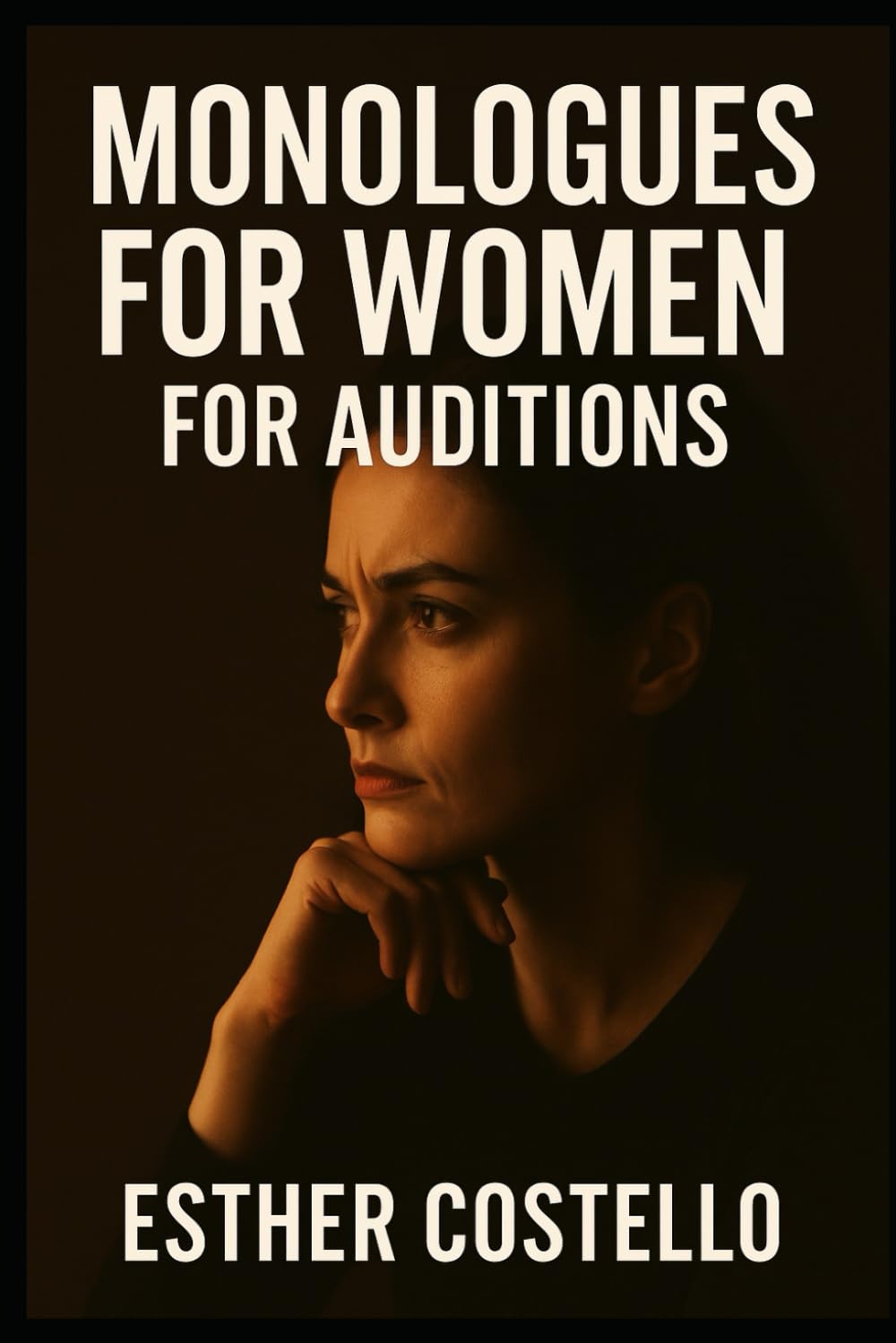 Monologues for Women for Auditions: 30 monologues