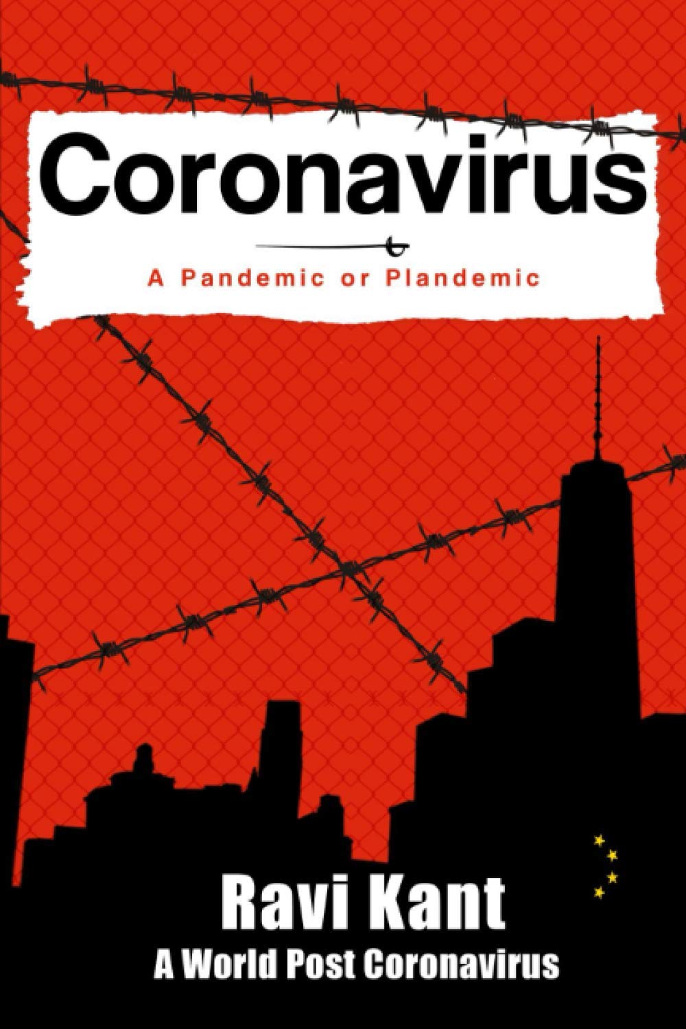 Coronavirus: A Pandemic or Plandemic: A World Post Coronavirus