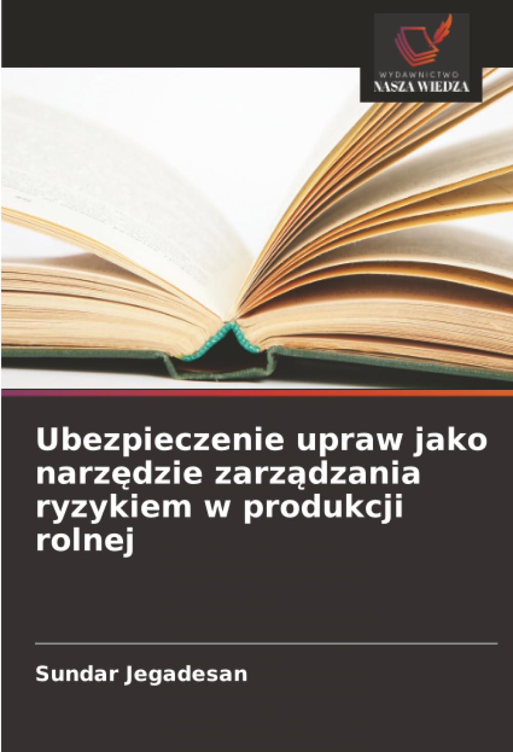 Ubezpieczenie upraw jako narzędzie zarządzania ryzykiem w produkcji rolnej