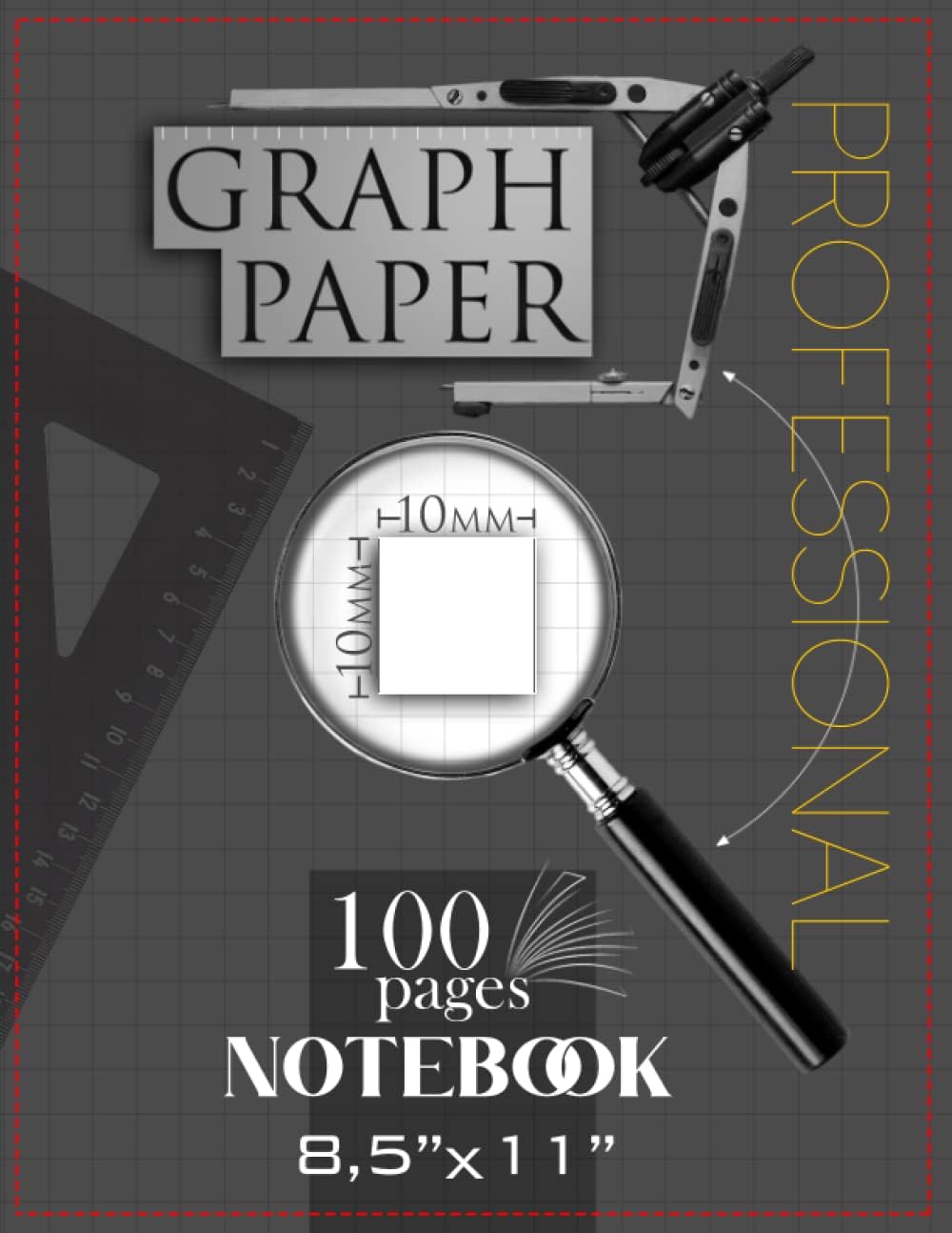 Graph Paper Notebook Composition, Square Grid 10x10, Quad Ruled Paper, Quadrille Journal 8,5x11 inch: College Work Engineer Professional Math Study Office Science Student Architect Designer Plan