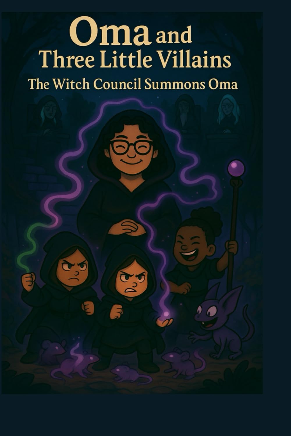 Oma and The Three Villains: The Witch Council Summons Oma (Oma The Witch)