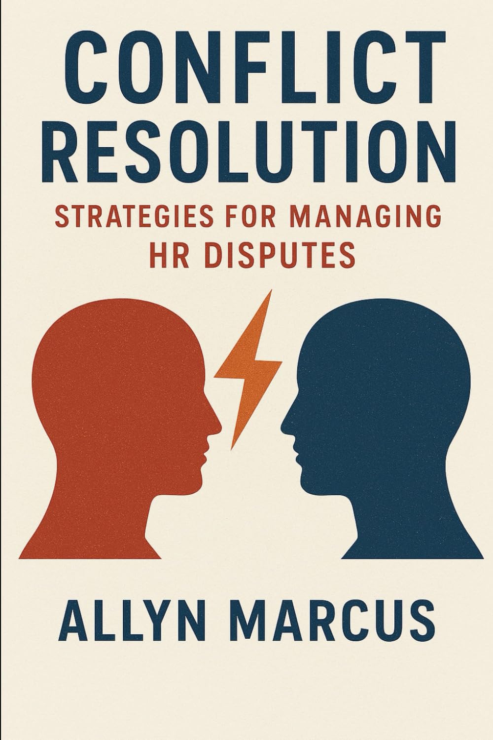 Conflict Resolutions: Strategies for Managing HR Disputes