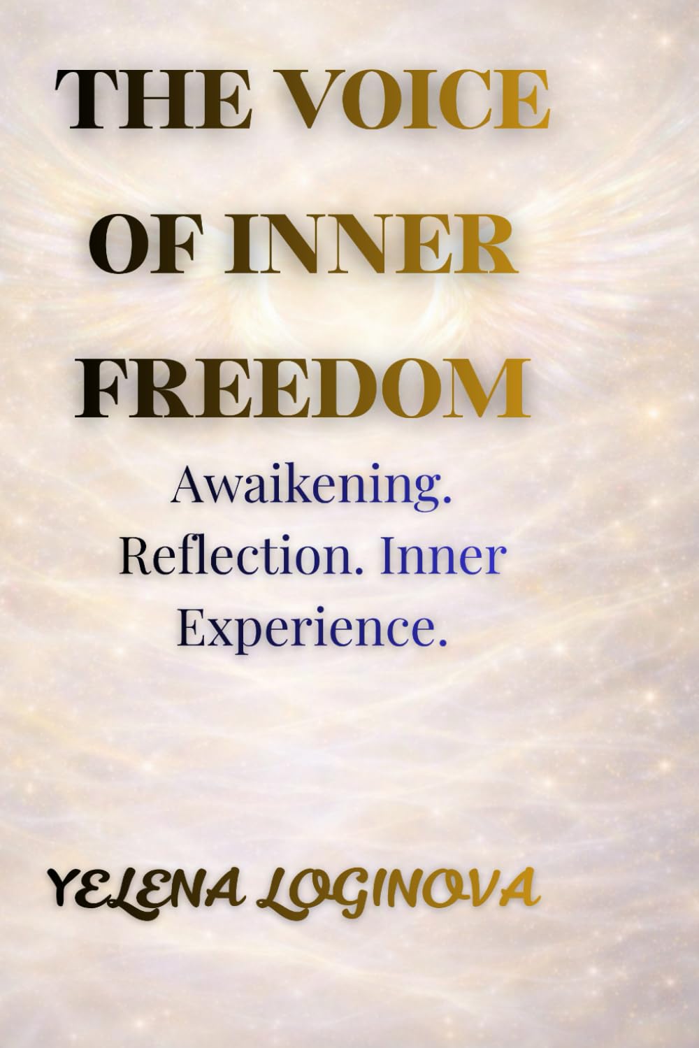 THE VOICE OF INNER FREEDOM      Paperback – January 3, 2026
