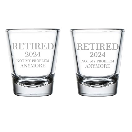 MIP Set of 2 Shot Glasses 1.75oz Shot Glass Retired 2023 Not My Problem Anymore Funny Retirement Gift