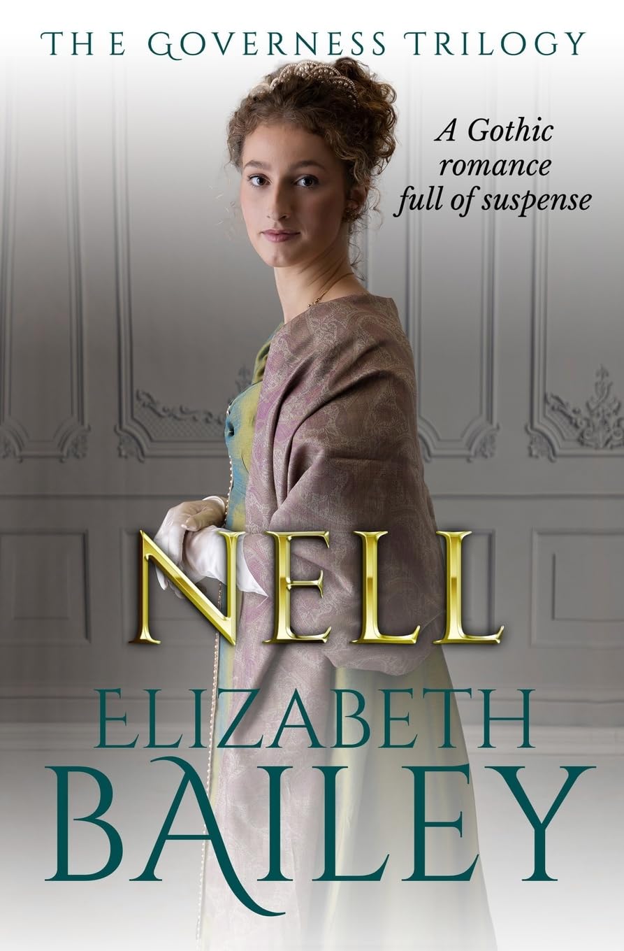 Nell: A Gothic romance full of suspense: 2 (The Governess Trilogy)
