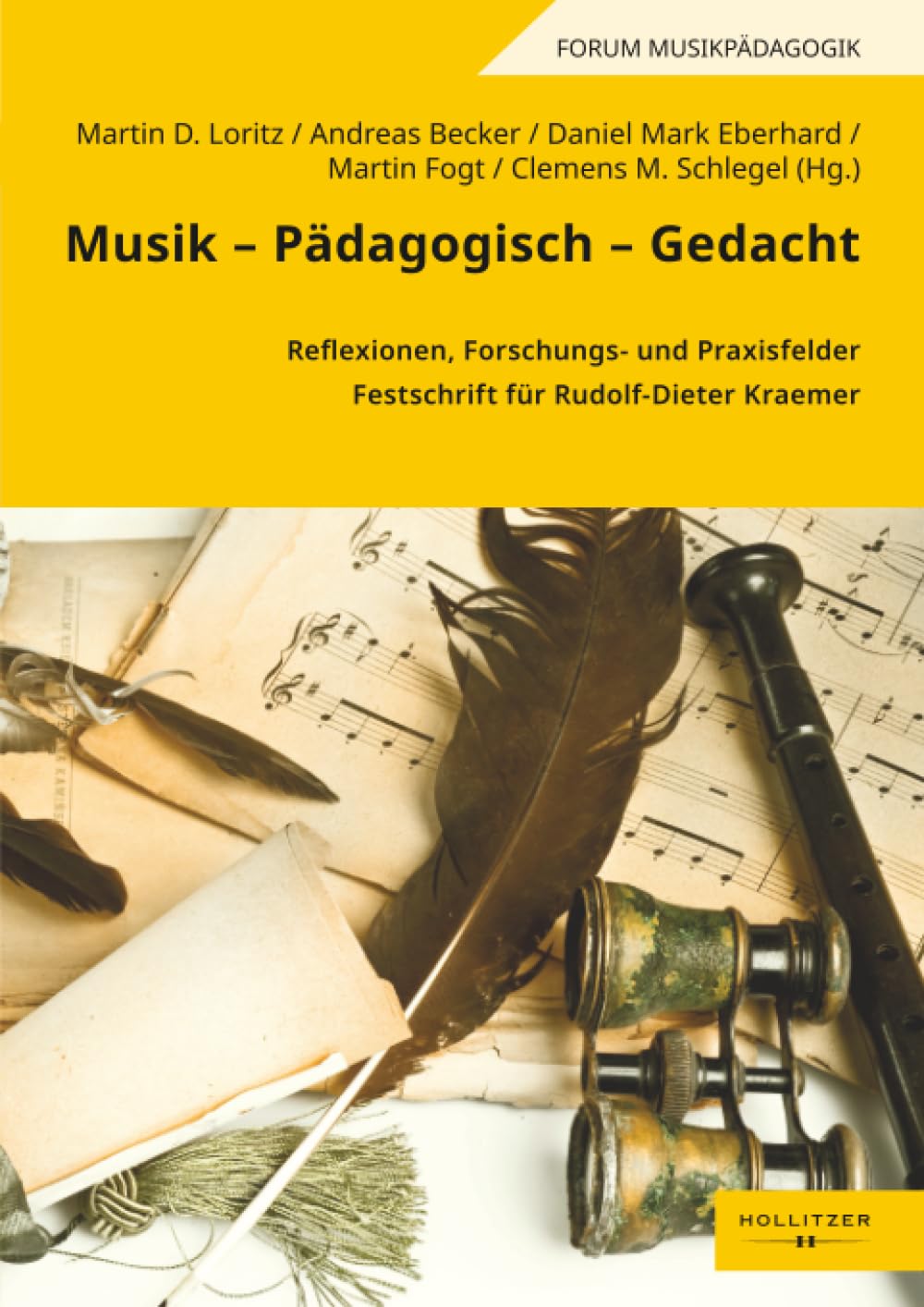 Musik – Pädagogisch – Gedacht: Reflexionen, Forschungs- und Praxisfelder. Festschrift für Rudolf-Dieter Kraemer zum 65. Geburtstag (Forum Musikpädagogik)