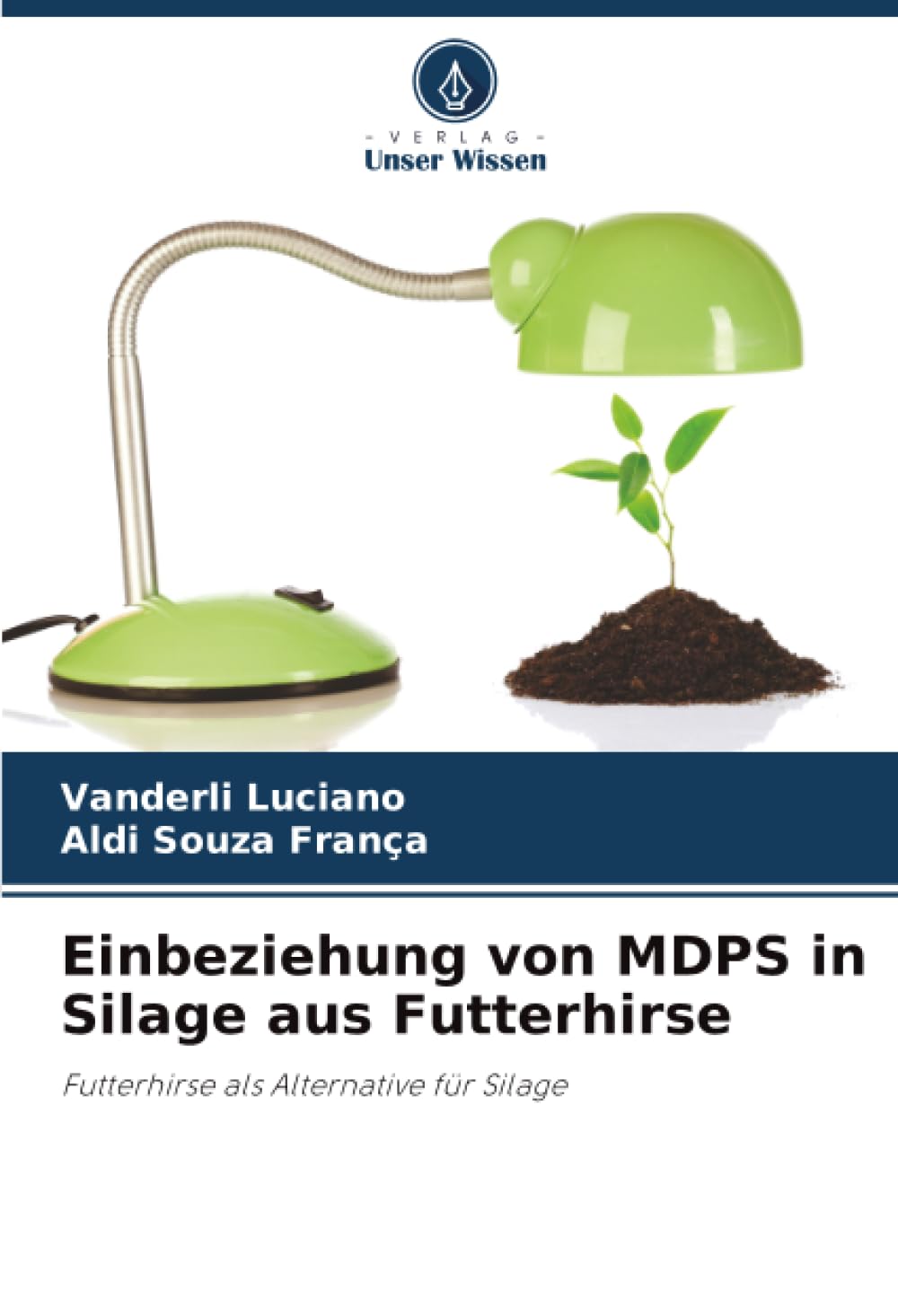 Einbeziehung von MDPS in Silage aus Futterhirse: Futterhirse als Alternative für Silage